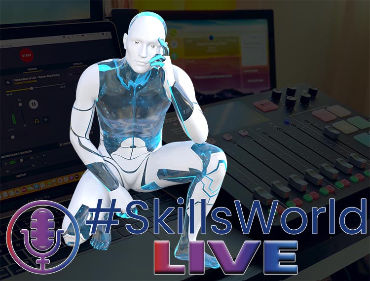 How will COVID-19 impact the skills needed for the fourth industrial revolution? Episode 20: #SkillsWorldLIVE