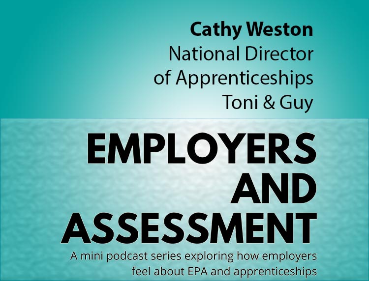 Employers & Assessment #5 - Cathy Weston (Toni and Guy)