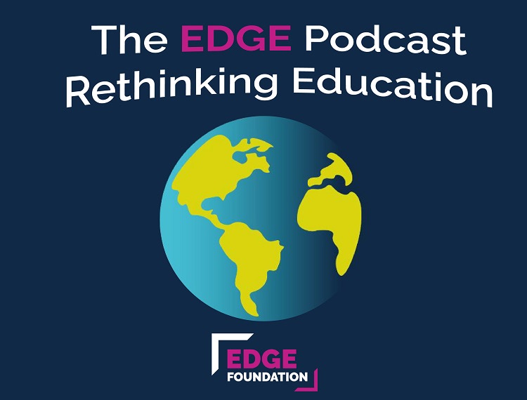#RethinkingEducation: The Edge Podcast