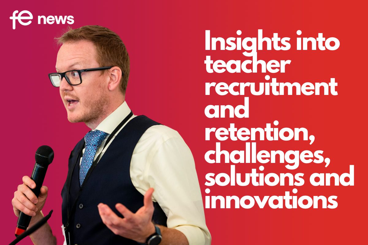 FE News | Insights into teacher recruitment and retention, challenges ...