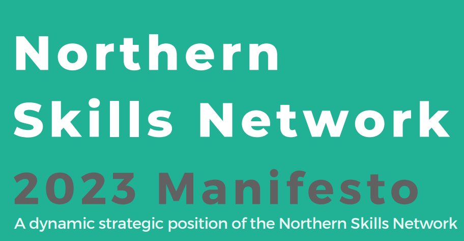 Northern Skills Network Manifesto – 2023