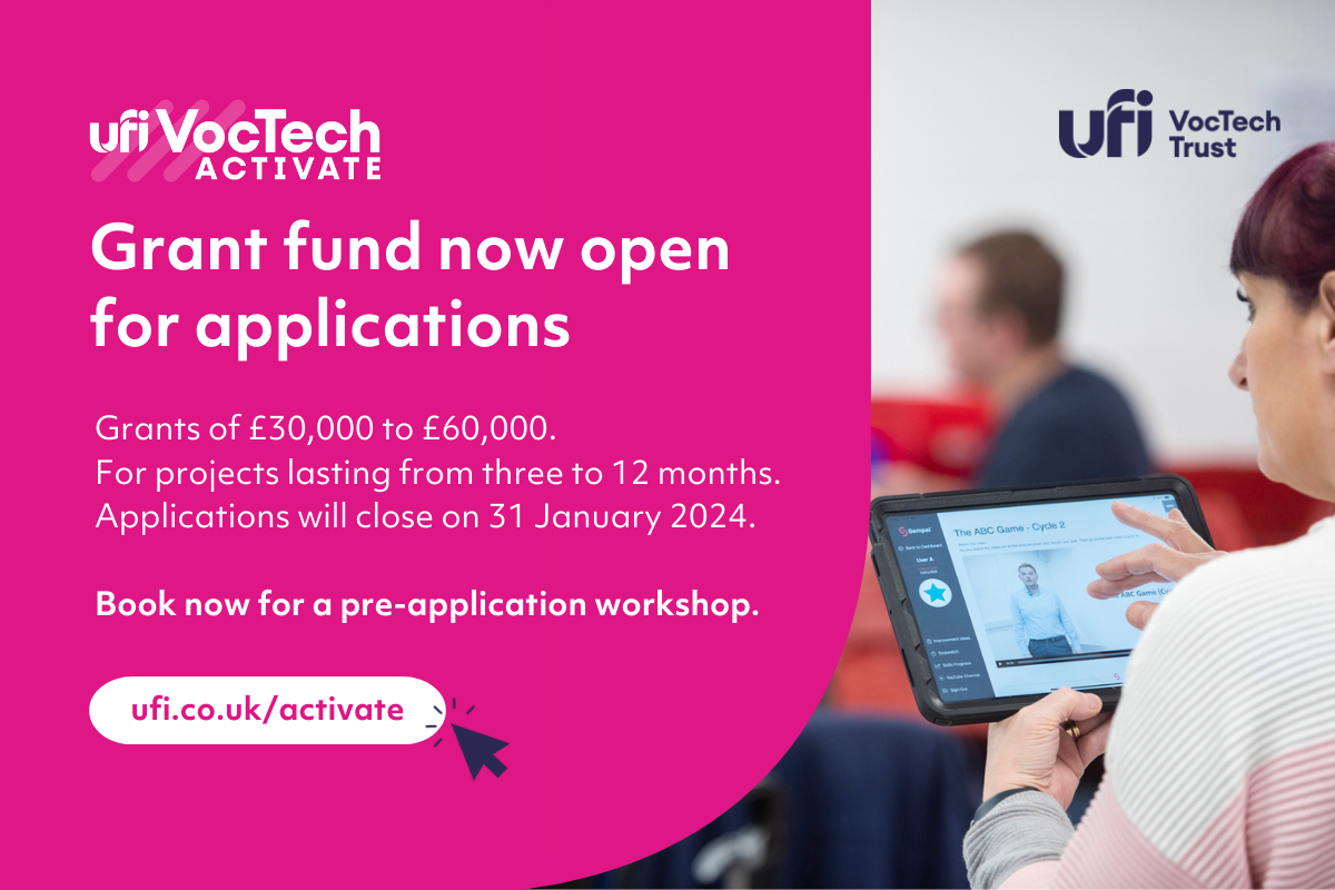 Ufi's £900k VocTech Activate 2024 grant fund now open