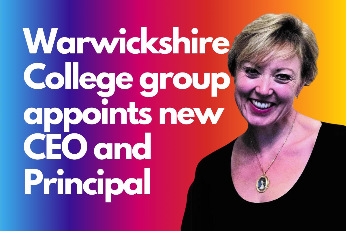 Warwickshire College group appoints new CEO and Principal