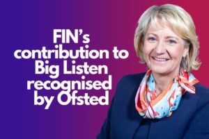 FE News | FIN contribution to Big Listen recognised by Ofsted