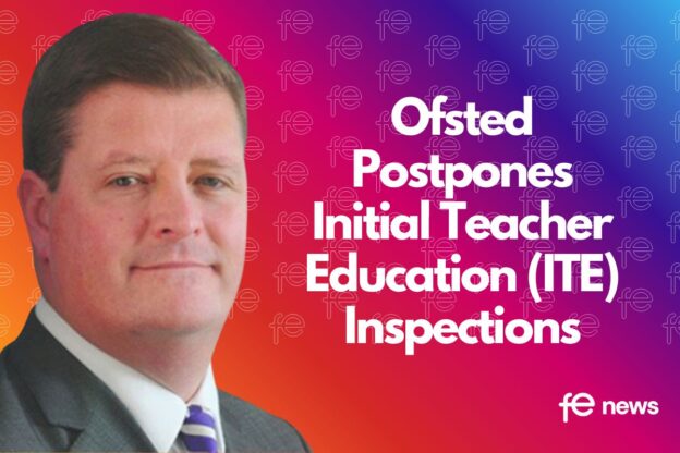 FE News | Ofsted Postpones Initial Teacher Education Inspections Until ...