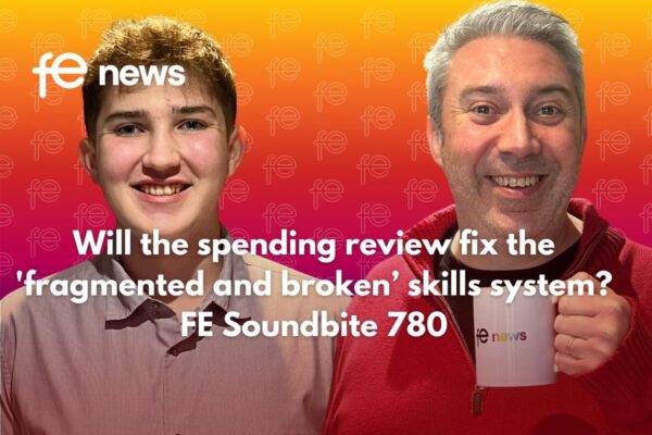 FE News | Will the spending review fix the 'fragmented and broken ...