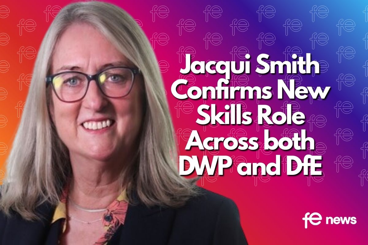 Jacqui Smith Confirms New Skills Role Across both DWP and DfE