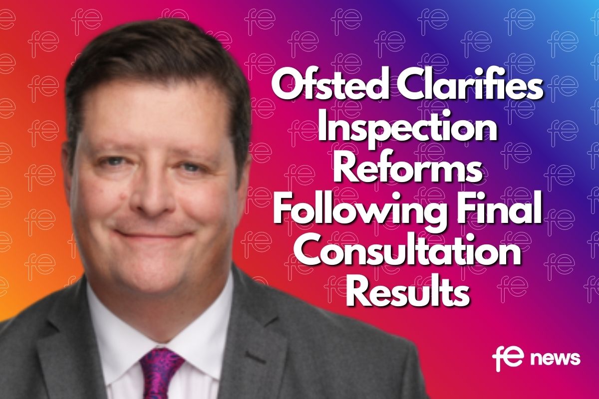 Ofsted Clarifies Inspection Reforms Following Final Consultation Results
