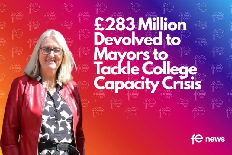 FE News | £283 Million Devolved to Mayors to Tackle College Capacity ...