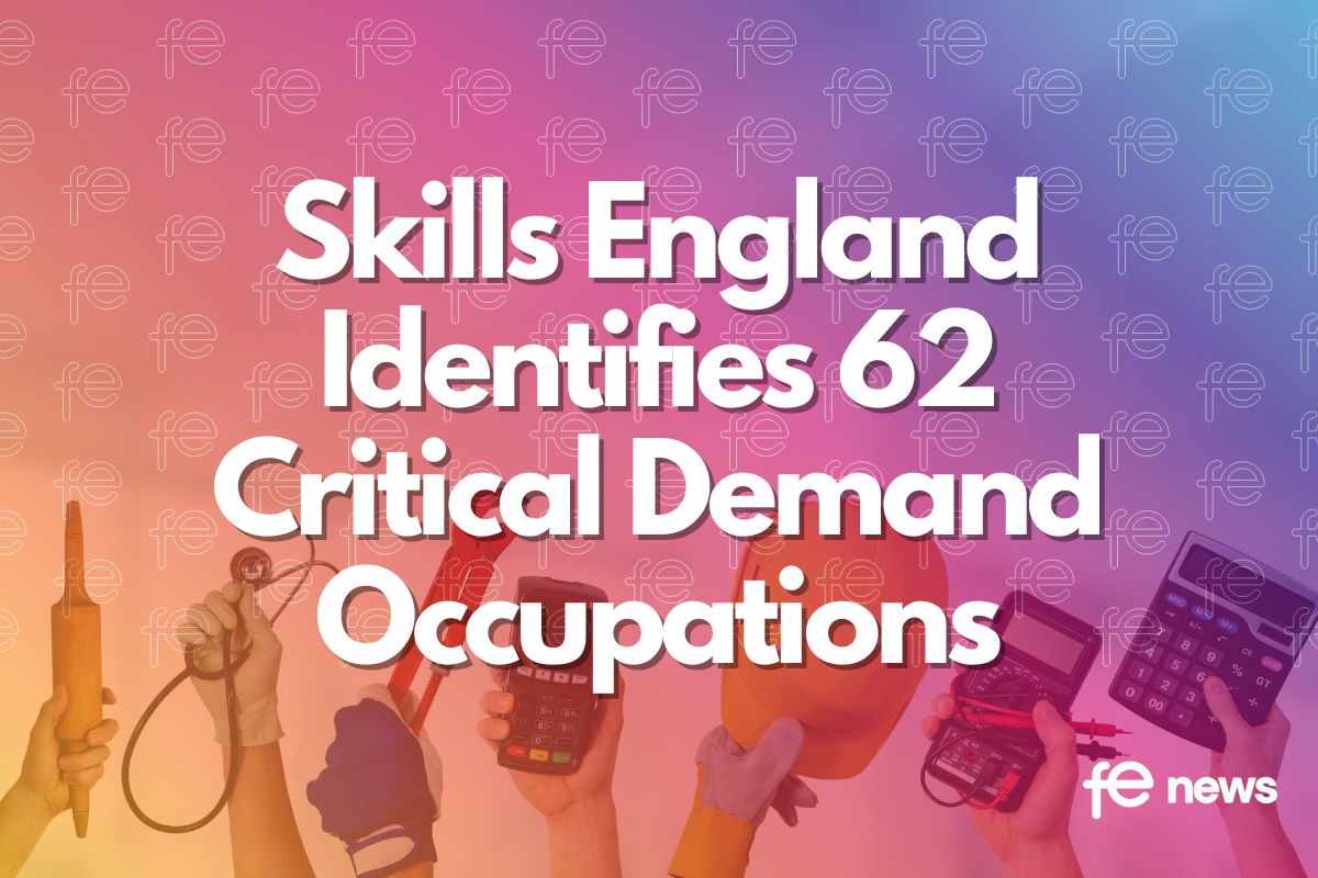 Skills England Identifies 62 Critical Demand Occupations