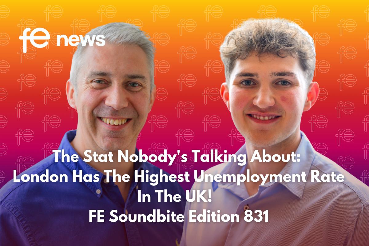 The Stat Nobody's Talking About: London Has The Highest Unemployment Rate In The UK! FE Soundbite Edition 831