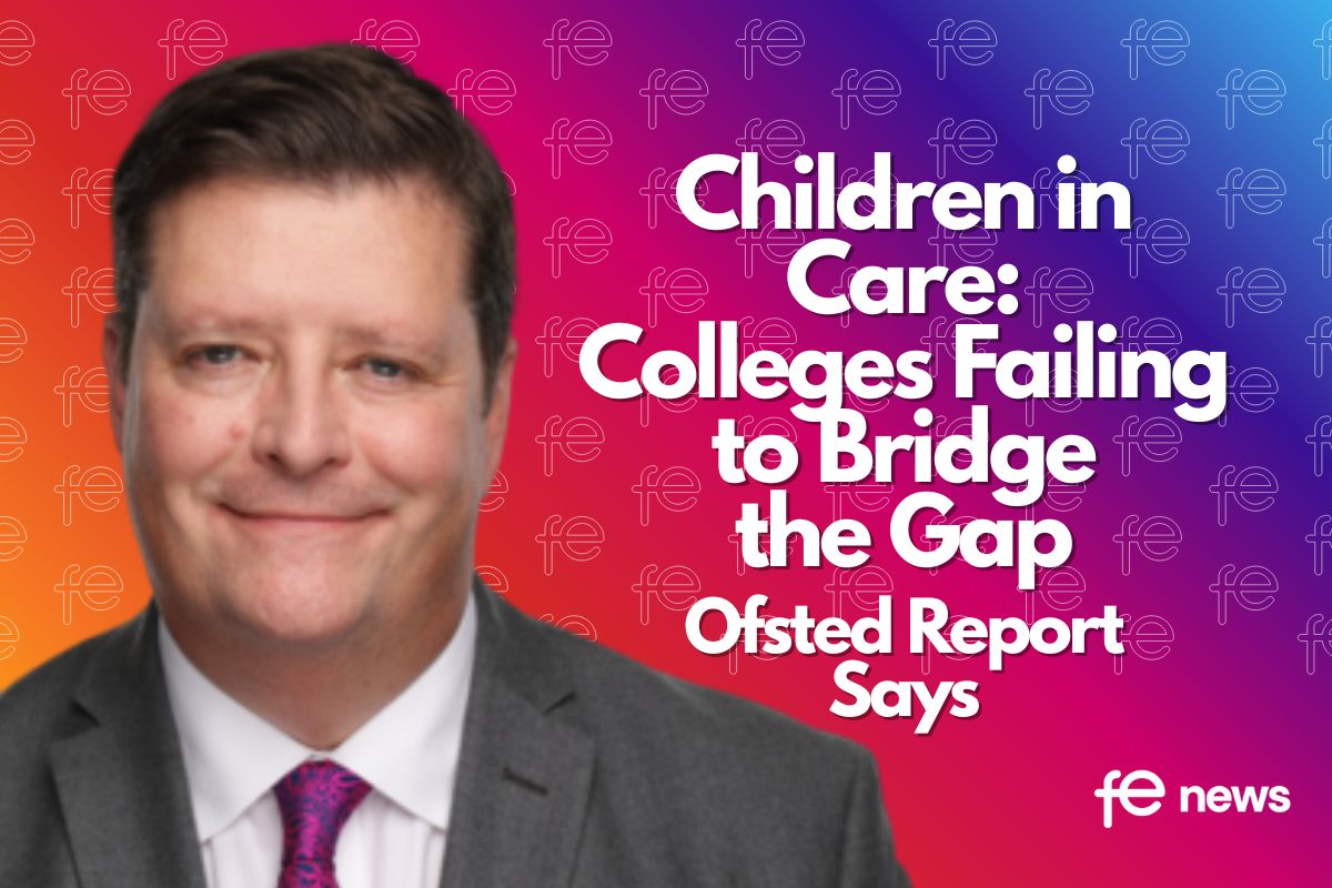 Children in Care: Colleges Failing to Bridge the Gap