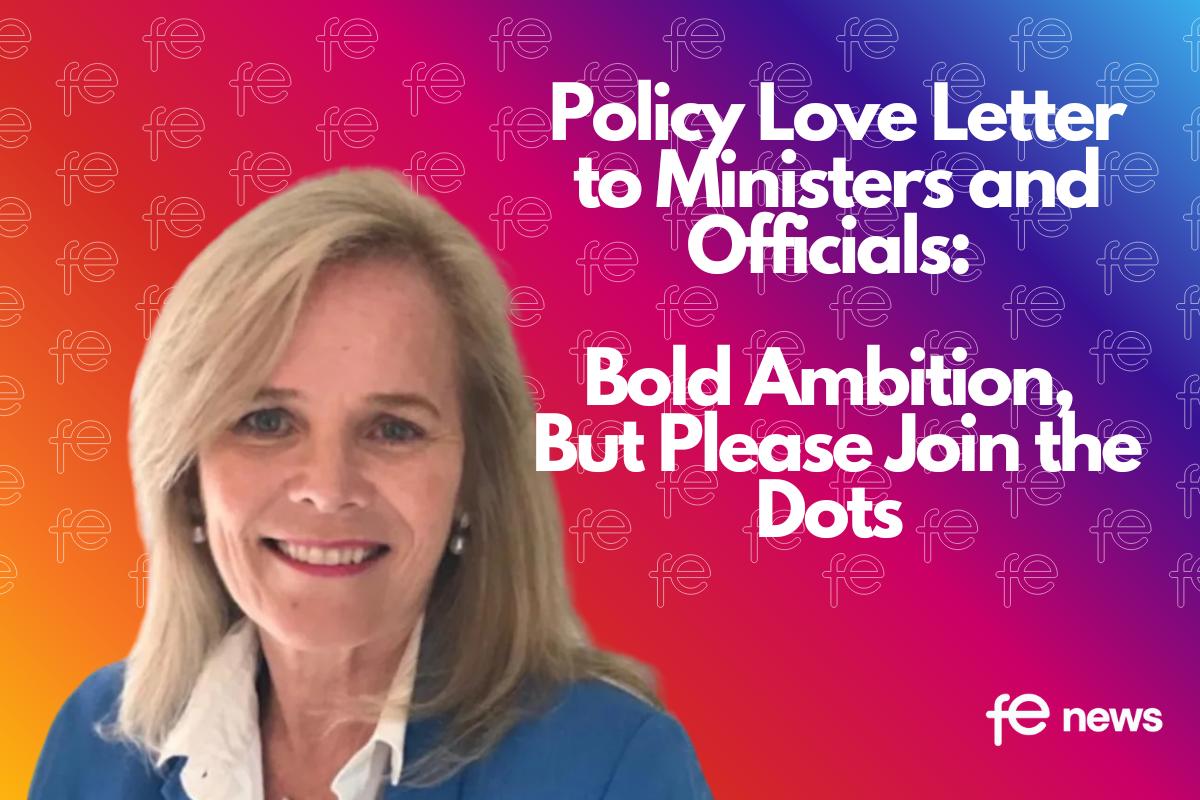 Policy Love Letter to Ministers and Officials: Bold Ambition, But Please Join the Dots