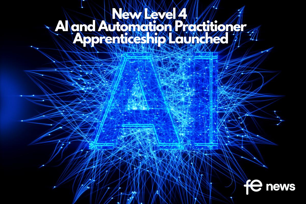 New Level 4 Artificial Intelligence (AI) and Automation Practitioner Apprenticeship Launched