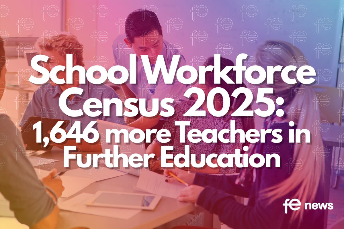 School Workforce Census 2025 1,646 more Teachers in Further Education