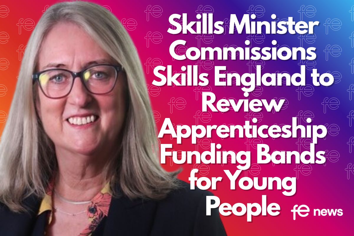 Skills Minister Commissions Skills England to Review Apprenticeship Funding Bands for Young People