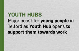 Major boost for young people in Telford as Youth Hub opens to support them towards work