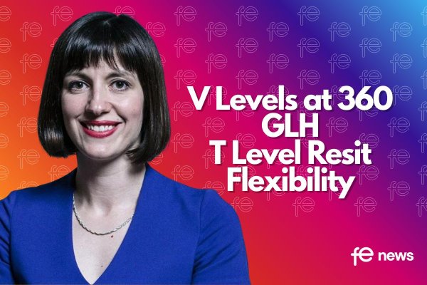 V Levels Confirmed at 360 GLH and T Level Resit Flexibility Proposed in Letter to Ofqual