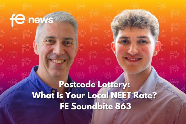 Postcode Lottery: What Is Your Local NEET Rate? FE Soundbite 863